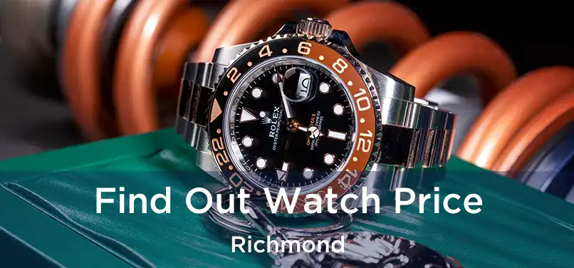  Find Out Watch Price Richmond