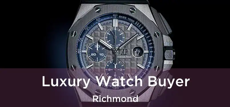  Luxury Watch Buyer Richmond