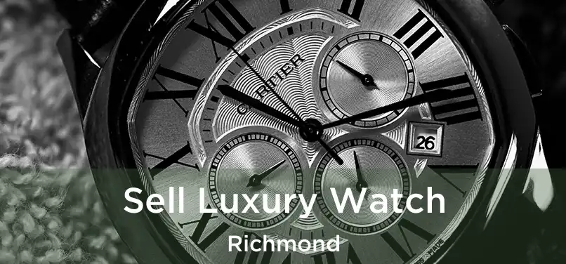  Sell Luxury Watch Richmond