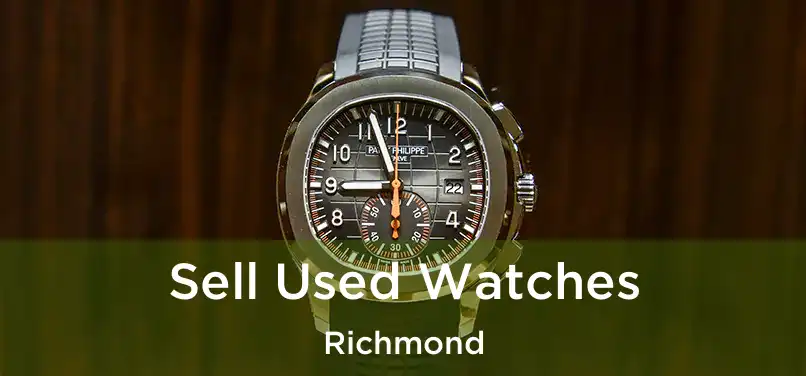  Sell Used Watches Richmond