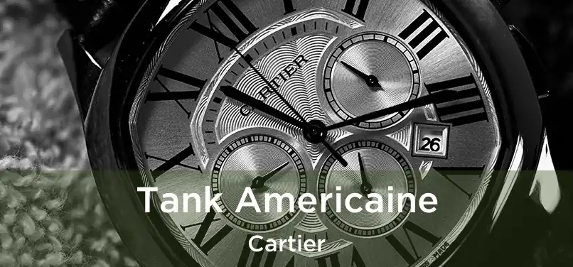  Tank Americaine Cartier