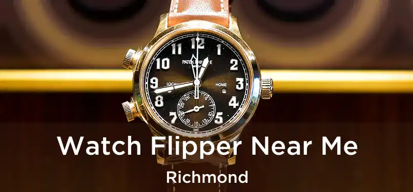  Watch Flipper Near Me Richmond