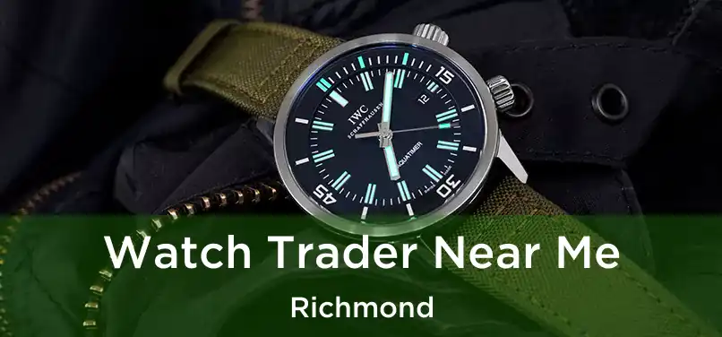  Watch Trader Near Me Richmond